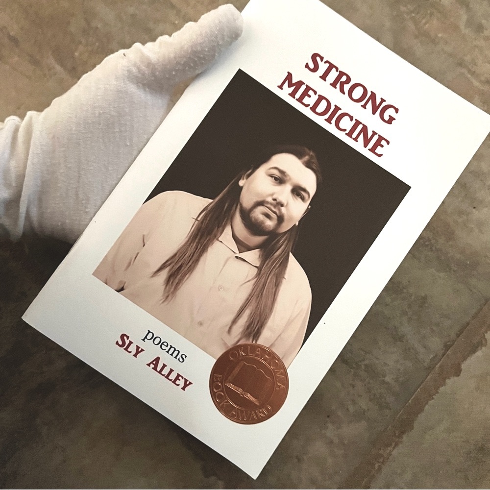 Book: "Strong Medicine" By Sly Alley. Poems. Oklahoma Book Award. 46 pag…